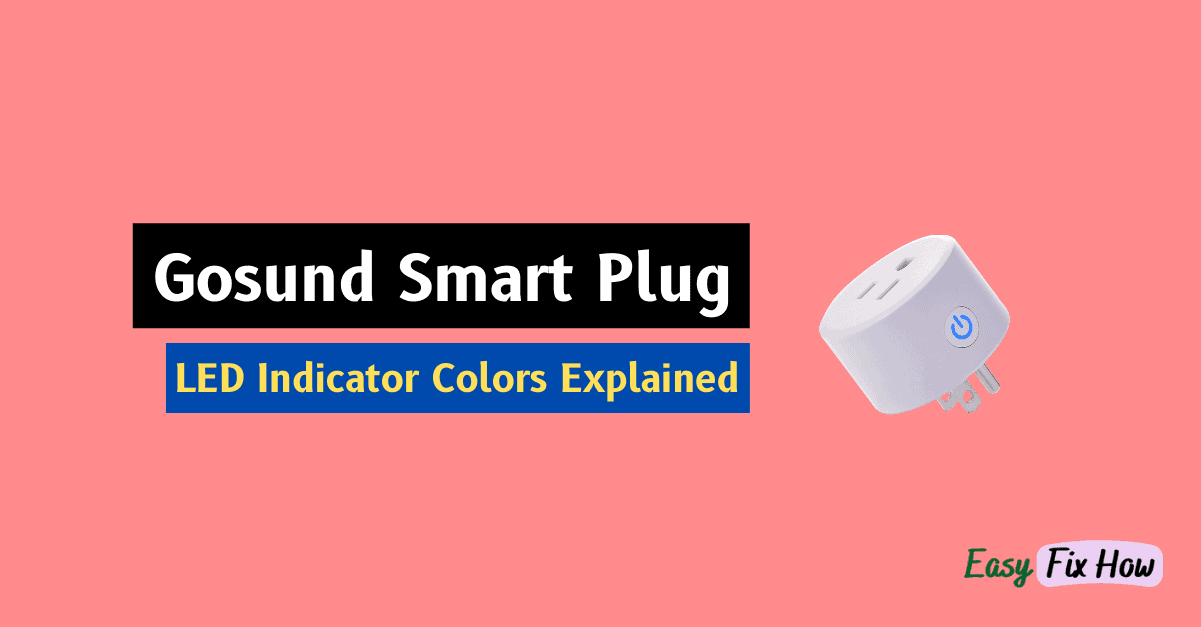 Gosund Smart Plug LED Indicator Colors Explained (Red, Blue and Purple)