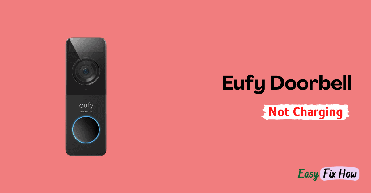 Fix Eufy Doorbell Not Charging Issue