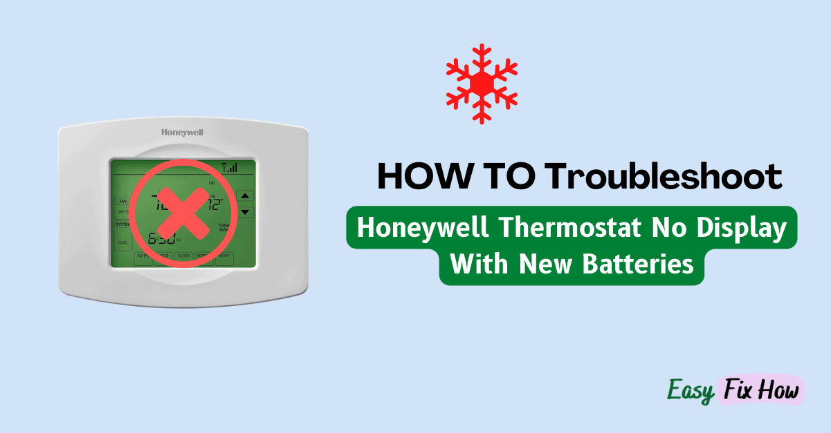 How To Fix a Honeywell Thermostat No Display With New Batteries