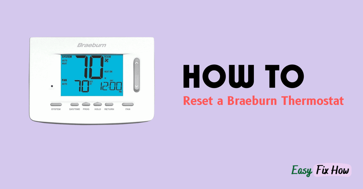 How to Reset a Braeburn Thermostat